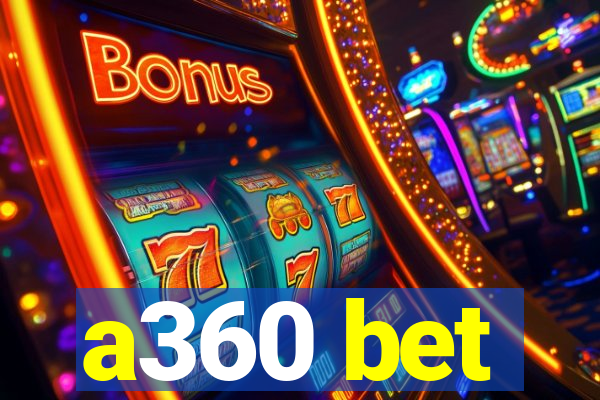 a360 bet